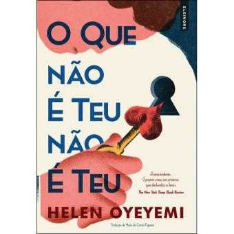 O Que Não é Teu Não é Teu, Helen Oyeyemi