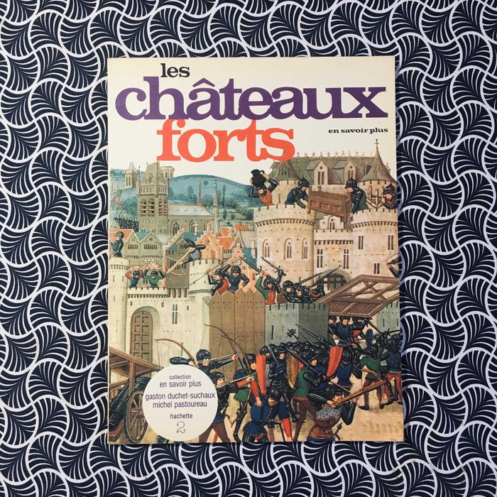 Les Châteaux Forts - Gaston Duchet-Suchaux & Michel Pastoureau