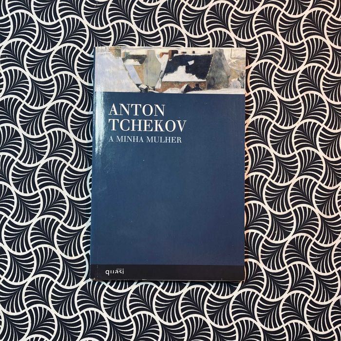 A Minha Mulher - Anton Tchekov
