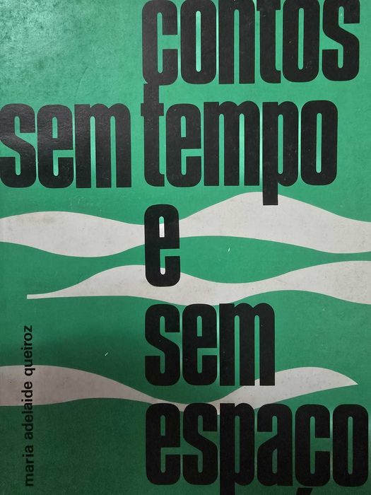 Contos sem Tempo e sem Espaço - Maria Adelaide Queiroz