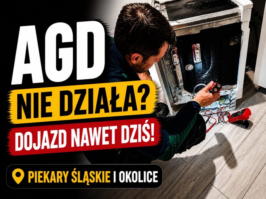 Serwis AGD Piekary Śląskie – szybka naprawa, dojazd nawet dziś (pralki, zmywarki, lodówki, piekarniki, płyty)
