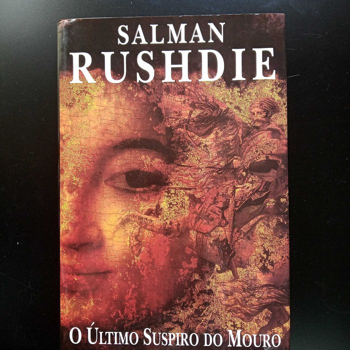 O Último Suspiro do Mouro - Salman Rushdie