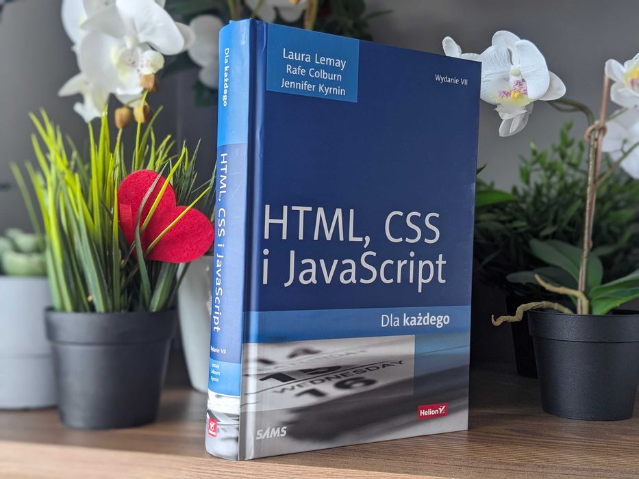 HTML, CSS i JavaScript dla każdego - L. Lemay, R. Colburn, J. Kyrnin