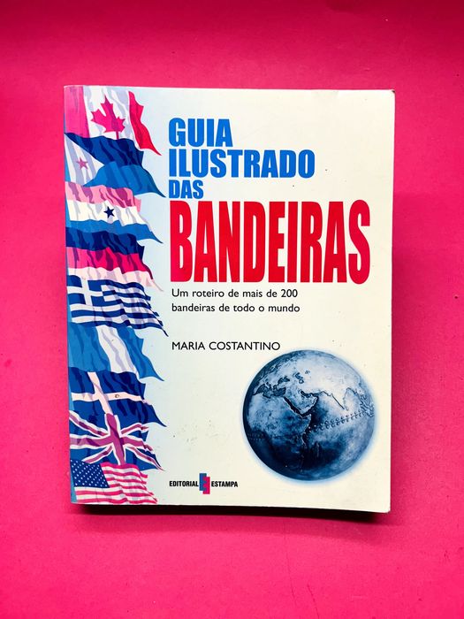 Guia Ilustrado das Bandeiras — Maria Constantino
