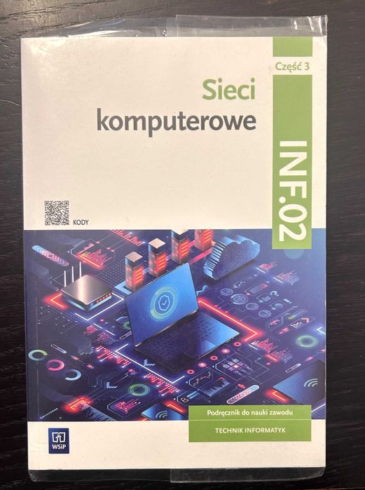 Sieci komputerowe. INF.02. Podręcznik. Część 3