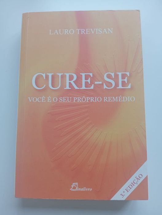 Livro: Cure-se - Você é o Seu próprio Remédio