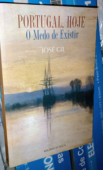 Livro Portugal, Hoje O Medo de Existir de José Gil