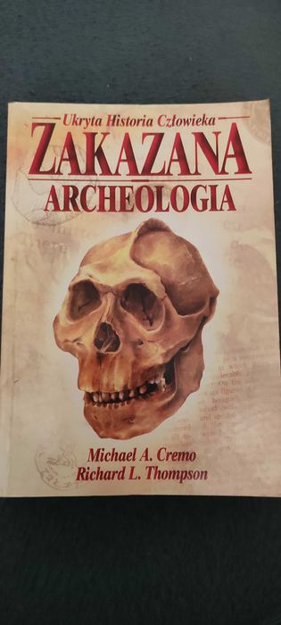 Richard L. Thompson Michael A. Cremo Zakazana Archeologia