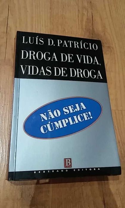 Droga de vida, vidas de droga