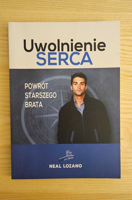 Książka Uwolnienie serca Neal Lozano