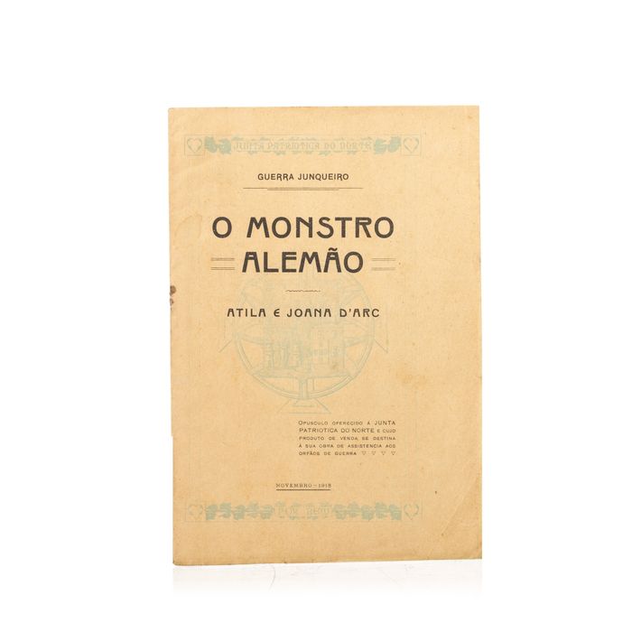 Livros - Junqueiro; Guerra - O Monstro Alemão. Atila e Joana D’Arc