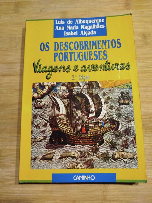 The Portuguese Discoveries – Journeys and Adventures (Volume I)