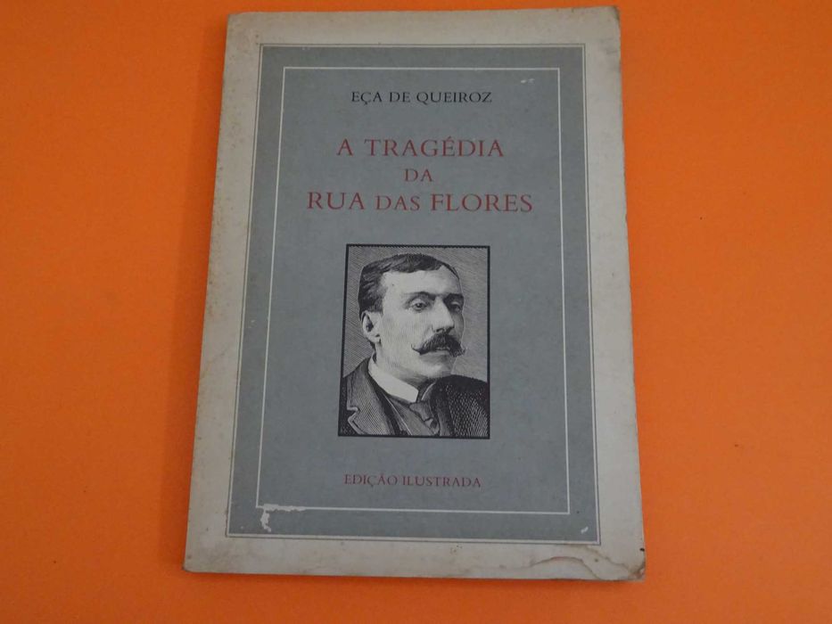 A tragédia da rua das flores - Eça de Queiroz - Edição Ilustrada