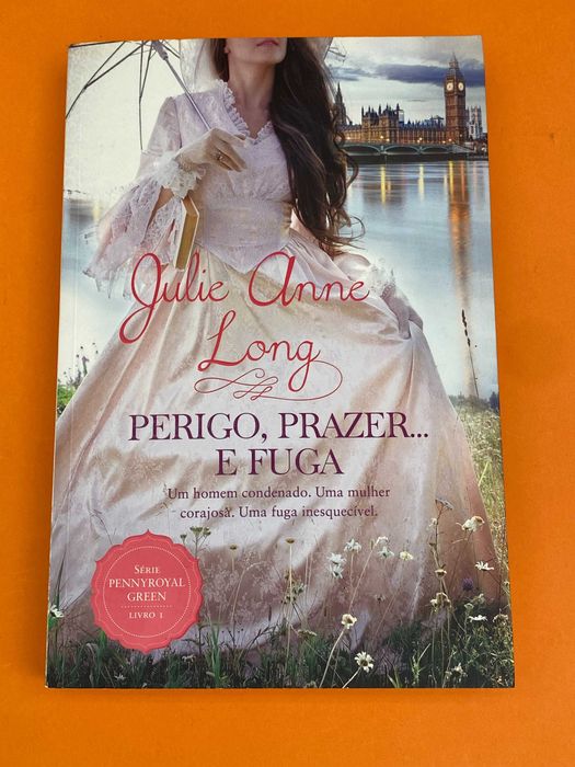 Perigo, Prazer… e Fuga - Julie Anne Long