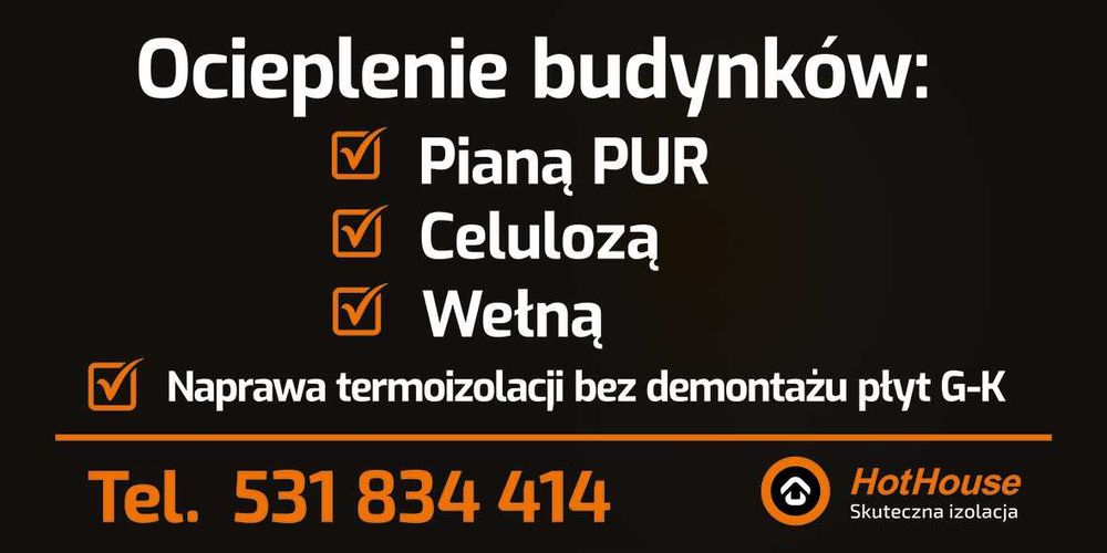 Ocieplenia Pianą PUR, Wełną, Celulozą, Naprawa Po KUNIE, Izolacje HAL