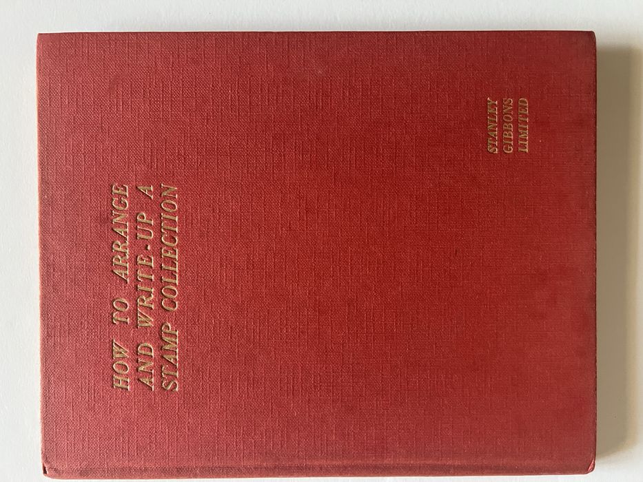 Stanley Phillips - HOW TO ARRANGE AND WRITE-UP A STAMP COLLECTION - Como organizar uma coleção de selos