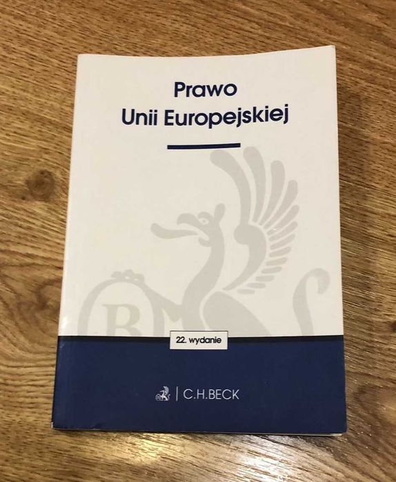 Prawo Unii Europejskiej 22. wydanie C.H. Beck
