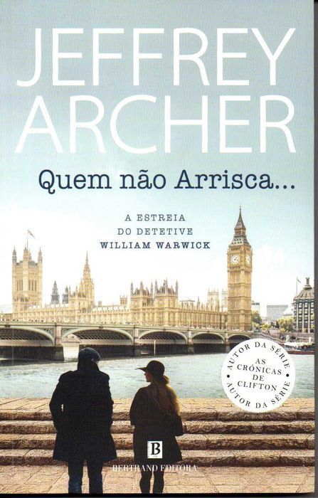 Livro - Quem Não Arrisca… - Jeffrey Archer