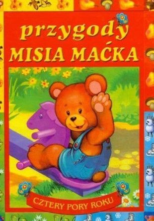 Przygody Misia Maćka Justyna Święcicka