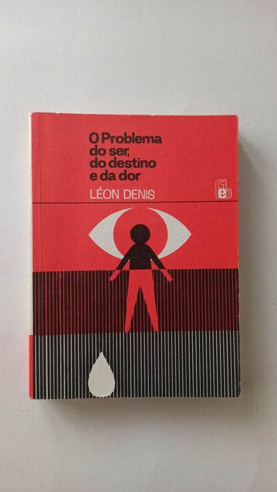 O Problema do Ser, do Destino e da Dor - Léon Denis