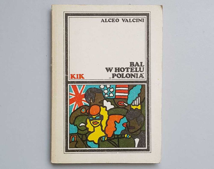 Bal w Hotelu Polonia Alceo Valcini oraz Kroki Jerzy Kosiński KIK