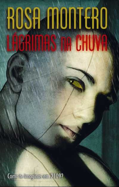 Livro Lágrimas na Chuva - 1º livro da série Bruna Husky, de Rosa Montero [Portes Grátis]