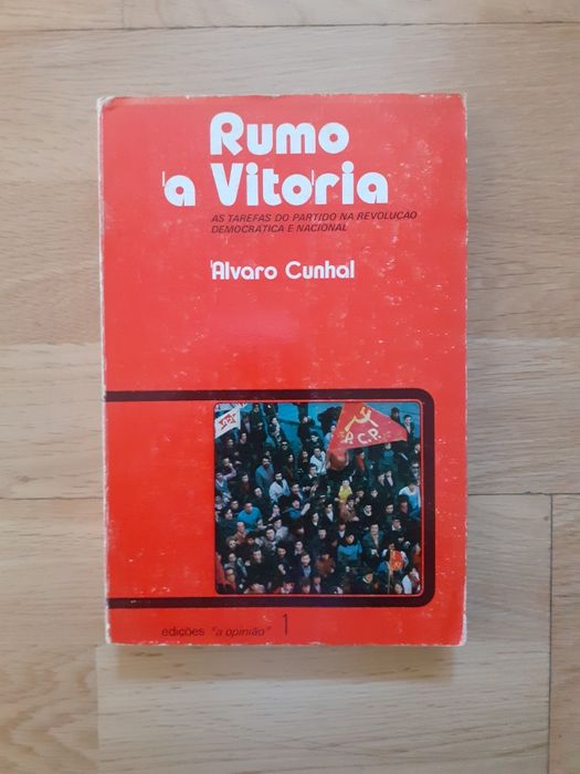 Álvaro Cunhal, rumo à vitória, 1 ed