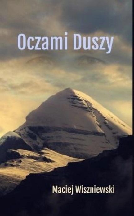 Oczami Duszy New Space Maciej Wiszniewski Rok wydania: 2018, oprawa: