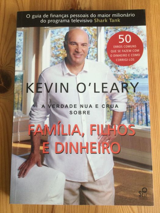 A Verdade Nua e Crua sobre Família, Filhos e Dinheiro, Kevin O’Leary