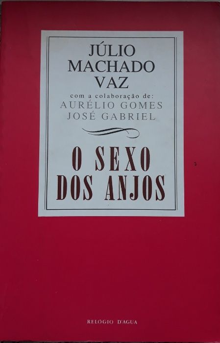Júlio Machado Vaz - O SEXO DOS ANJOS e DOMINGOS, SÁBADOS E OUTROS DIAS