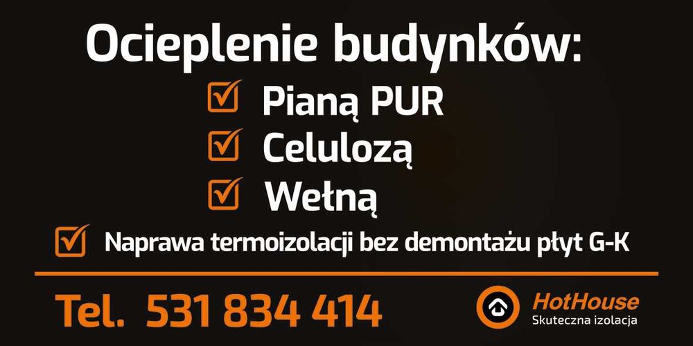 Ocieplenia Izolacje Pianą PUR Wdmuchiwanie Celulozy Poddasza po kunie