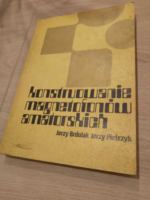 Konstruowanie magnetofonów amatorskich Brdulak Pietrzyk 1974 1 wydanie