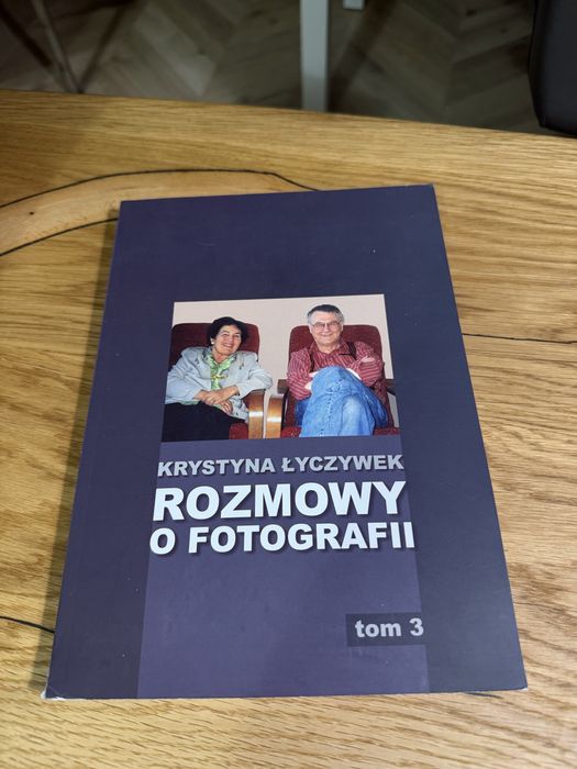 Krystyna Łyczywek – rozmowy o fotografii tom 3