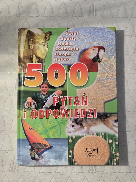 500 pytań i odpowiedzi Wyd. Arti