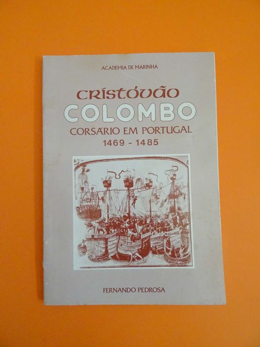 Cristóvão Colombo – Corsário em Portugal - Fernando Pedrosa