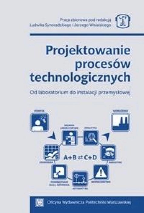 Projektowanie procesów technologicznych praca zbiorowa Rok wydania: