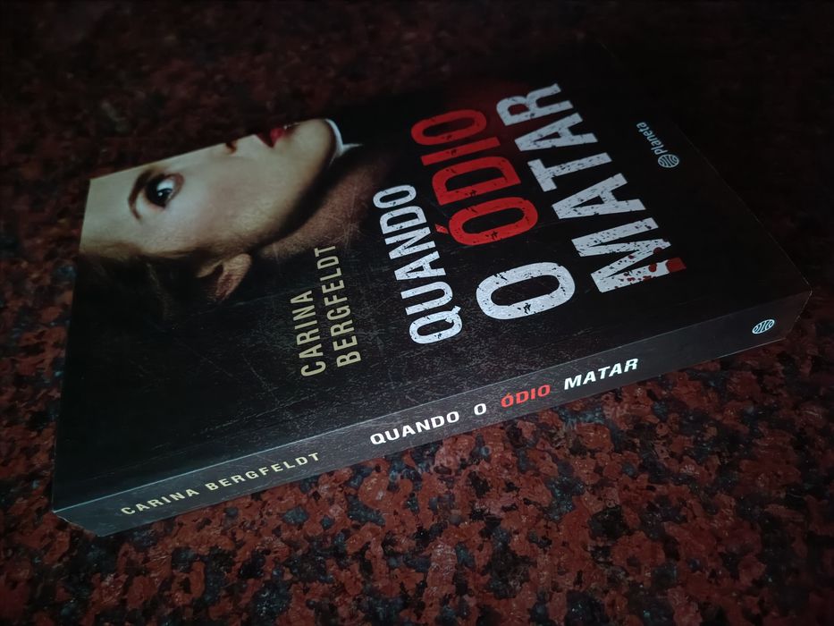 Quando o Ódio Matar - de Carina Bergfeldt - NOVO