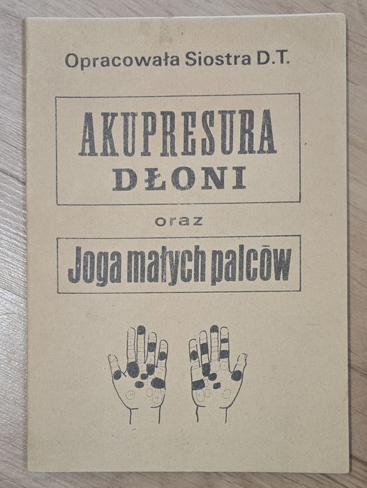 Akupresura dłoni oraz joga małych palców. Siostra D. T.