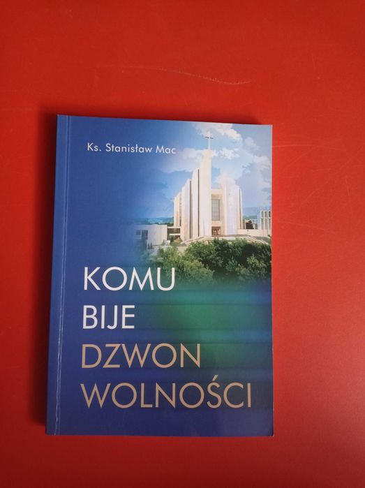 Komu bije dzwon wolności, ks. Stanisław Mac