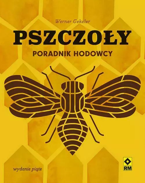 Pszczoły. Poradnik hodowcy wyd. 2024. RM