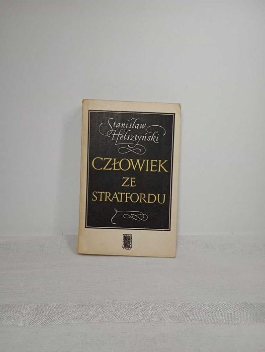 Człowiek ze Stratfordu. Stanisław Helsztyński