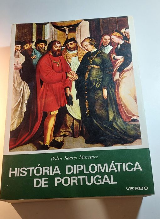 História Diplomática de Portugal - Pedro Soares Martínez