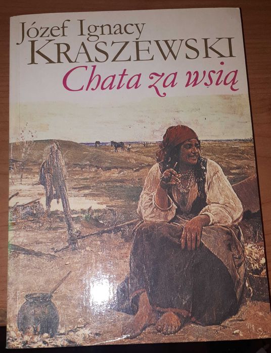 Chata za wsią. Józef Ignacy Kraszewski
