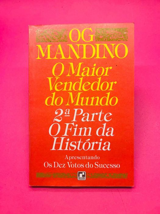 O Maior Vendedor do Mundo 2ªParte O Fim da História — OG Mandino