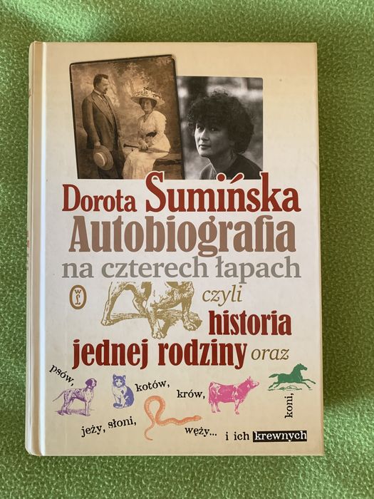 Dorota Sumińska Autobiografia na czterech łapach