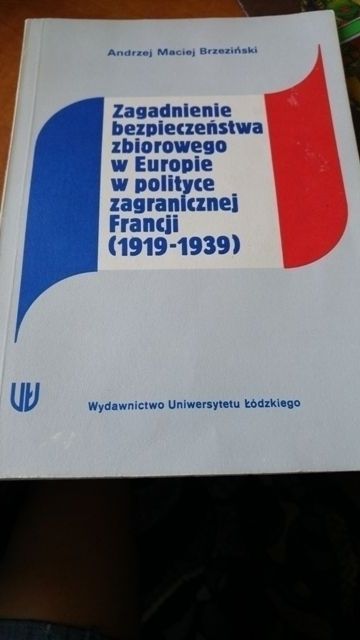 Zagadnienia bezpieczeństwa zbiorowego w Europie w polityce zag Francji