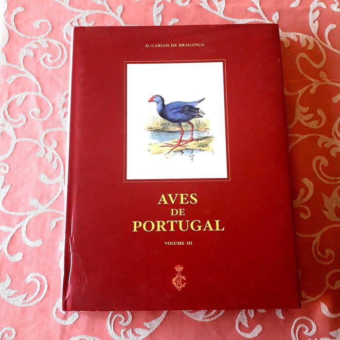 Coleção Completa Aves de Portugal - D. Carlos Bragança (3 Vols) - RARO