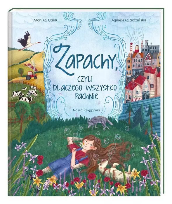 Zapachy, czyli dlaczego wszystko pachnie. Nasza Księgarnia. Nowy Produkt