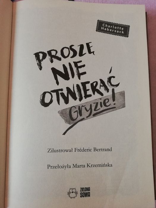 Książka dla dzieci. Proszę nie otwierać Gryzie! Charlotte Habersack
