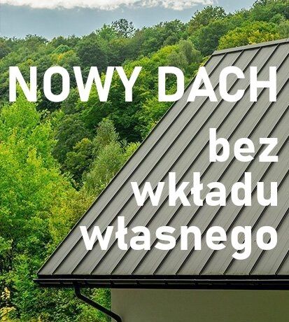 Nowy dach bez wkładu własnego